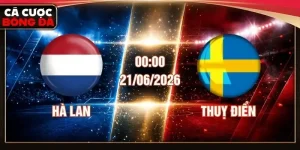 Nhận Định Hà Lan Vs Thụy Điển 00:00 21/06/2026 - WC 2026