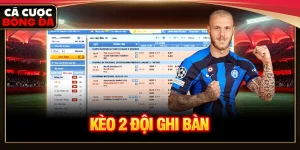 Kèo 2 đội ghi bàn
