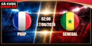 Nhận Định Pháp Vs Senegal 02:00 Ngày 17/06/2026 - WC 2026