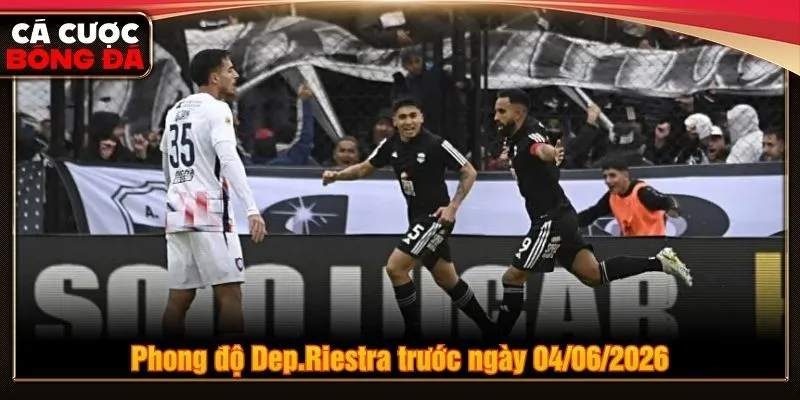 Phong độ Dep.Riestra trước ngày 04/06/2026 Phong độ Dep.Riestra trước ngày 04/06/2026