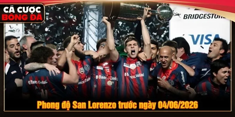 Phong độ San Lorenzo trước ngày 04/06/2026 Phong độ San Lorenzo trước ngày 04/06/2026