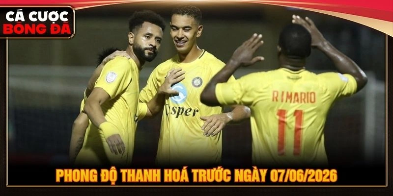 Phong độ Thanh Hoá trước ngày 07/06/2026 Phong độ Thanh Hoá trước ngày 07/06/2026
