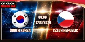 Nhận Định South Korea Vs Czech Republic 09:00 12/06/2026
