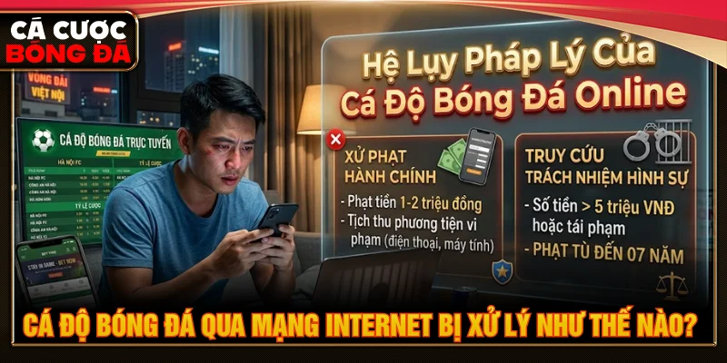 Chơi cá độ bóng đá có bị đi tù không bằng điện thoại