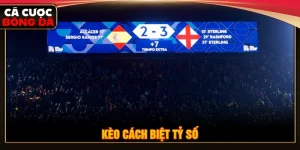 Kèo cách biệt tỷ số